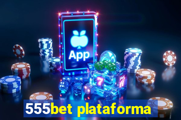 555bet plataforma